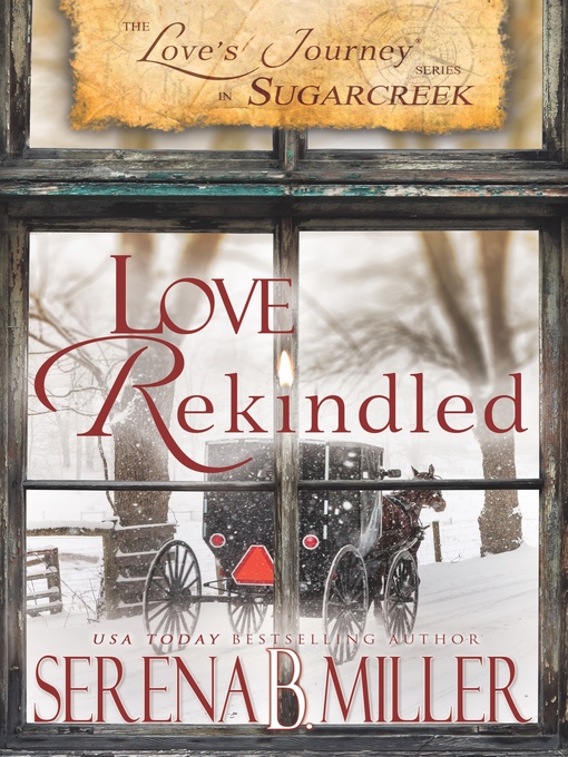 Title details for Love Rekindled by Serena B. Miller - Available